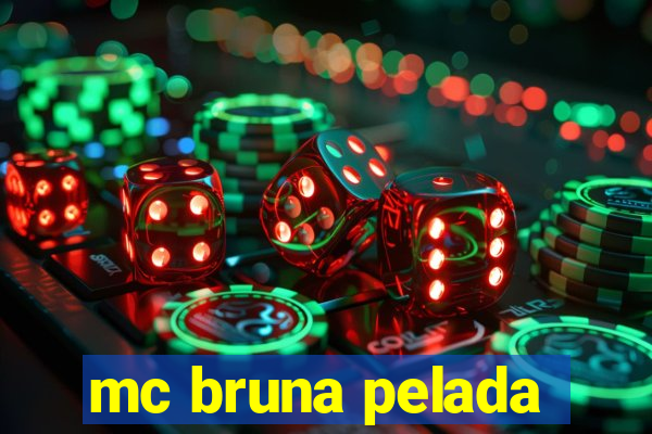 mc bruna pelada